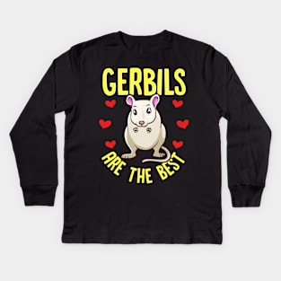 Gerbils Are The Best Awesome Gerbil Obsessed Kids Long Sleeve T-Shirt